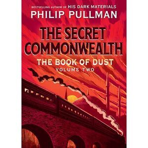 The Book of Dust: The Secret Commonwealth (Book of Dust, Volume 2) -- Philip Pul